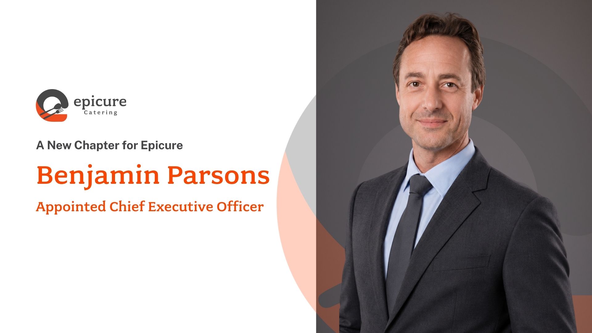 A New Chapter for Epicure Benjamin Parsons Appointed Chief Executive Officer
